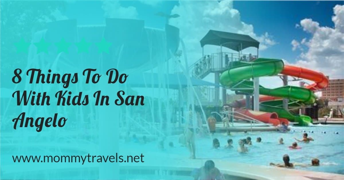 8 Things To Do With Kids In San Angelo 1 8 Things to do in San Angelo with Kids