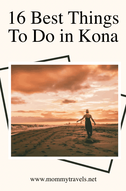 16 Best Things To Do In Kona, Big Island 9 16 Best Things To Do in Kona, Big Island